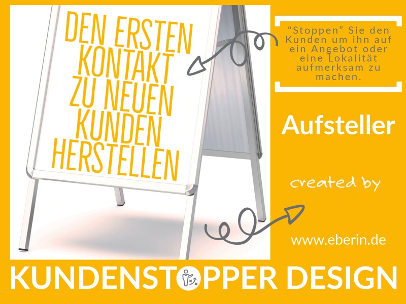 Kundenstopper-Anzeigenaufsteller-die-eberin-Grafikdesign-Pforzheim (PoS Marketing)